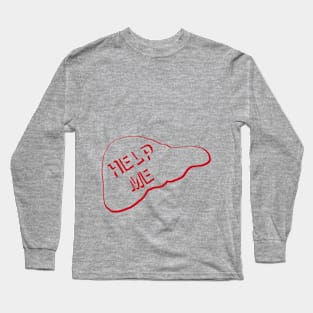 Help Me Long Sleeve T-Shirt